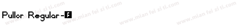 Pullor Regular字体转换